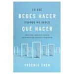Lo que debes hacer cuando no sabes que hacer
