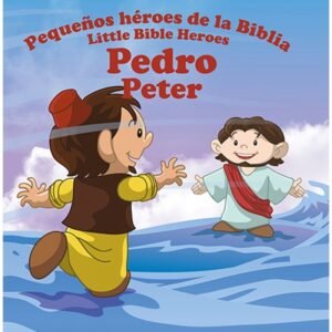 Pequeños Héroes de la Biblia Pedro Cartilla Bilingüe