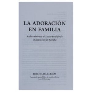 Adoracion En Familia/Redescubriendo El Tesoro Perdido De La Adoracion En Familia