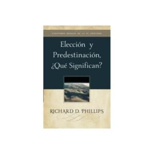 Eleccion Y Predestinacion