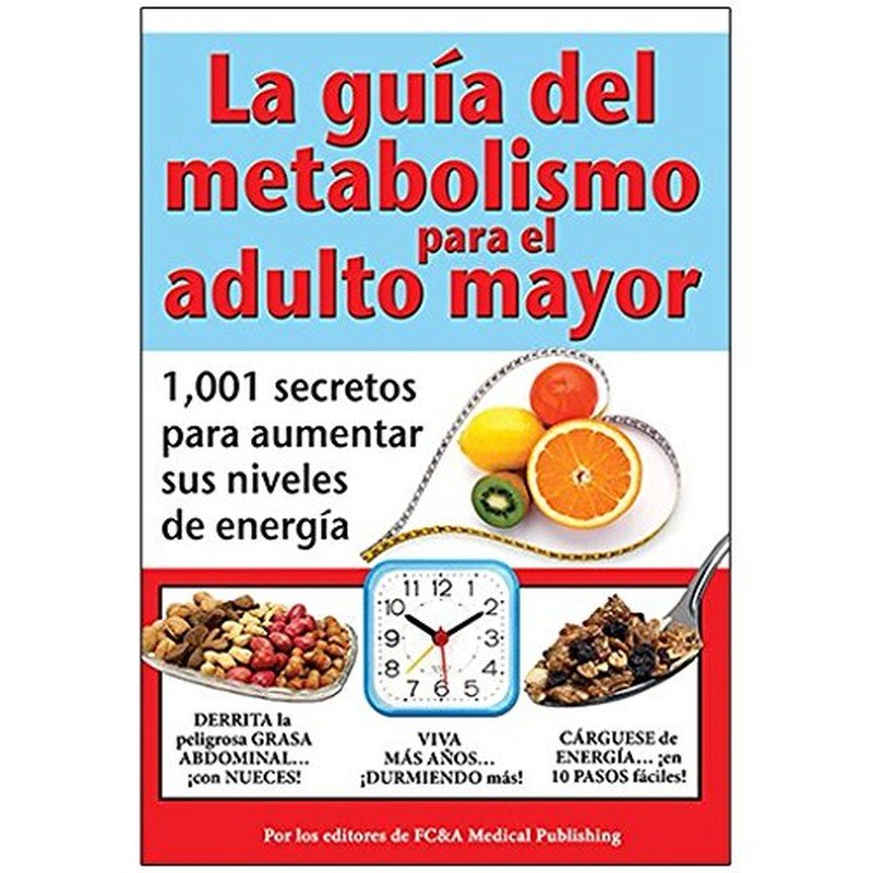 La Guía del Metabolismo para el Adulto Mayor Tapa Dura 1 La Guía del Metabolismo para el Adulto Mayor Tapa Dura