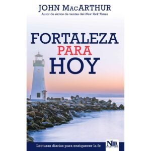 Fortaleza Para Hoy Lecturas Diarias Para Enriquecer La Fe