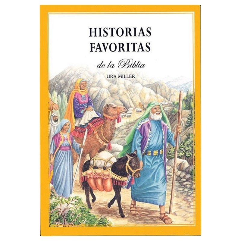 Historias Favoritas de la Biblia 1 Historias Favoritas de la Biblia