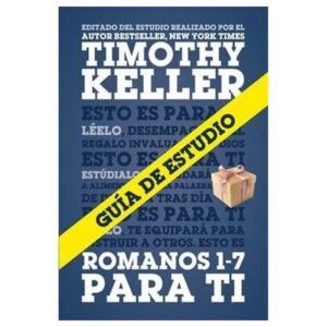 Guía de estudio de Romanos 1-7 para ti