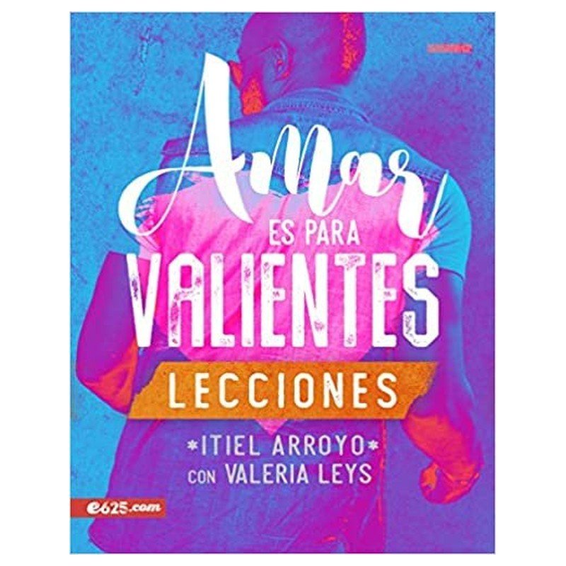 Amar es para valientes- Lecciones 1 Amar es para valientes- Lecciones