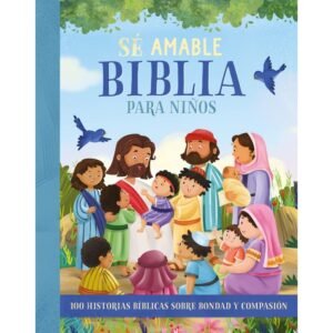 Biblia para Niños Sé Amable Tapa Dura