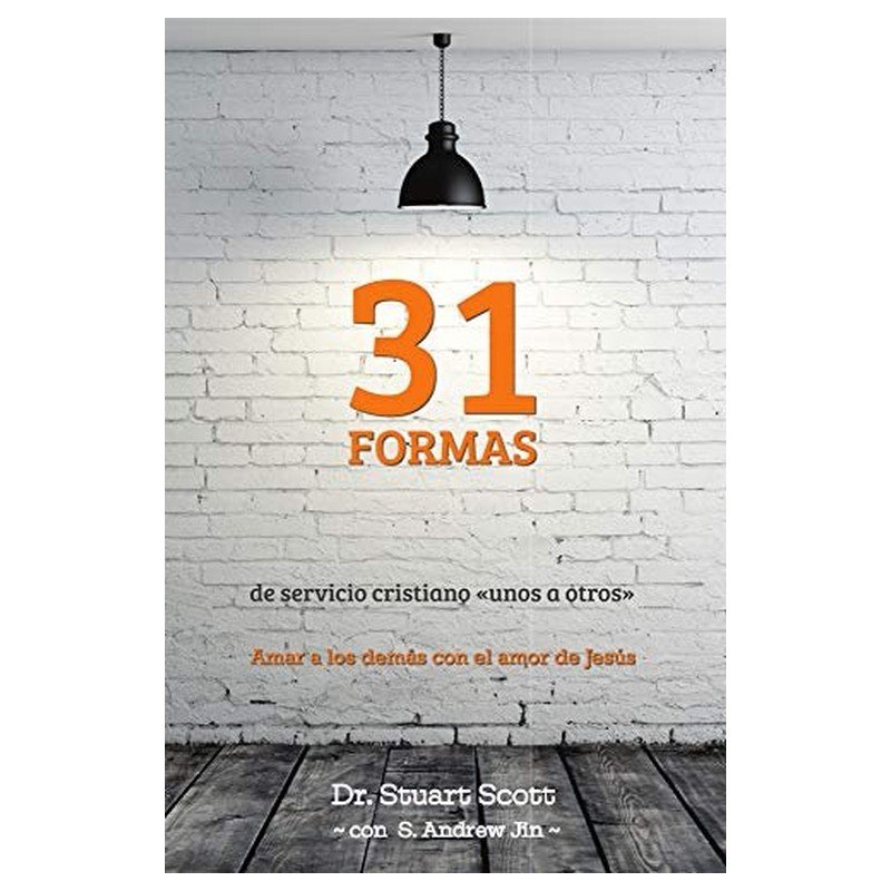 31 Formas De Servicio Cristiano/Unos A Otros (Libro) 1 31 Formas De Servicio Cristiano/Unos A Otros (Libro)
