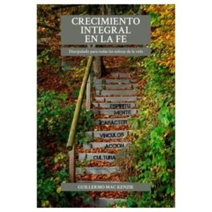 Crecimiento Integral En La Fe