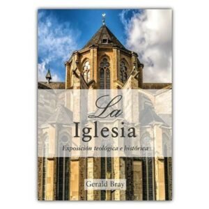 Iglesia/Exposicion Teologica E Historica