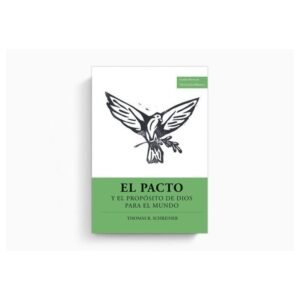Pacto Y El Proposito De Dios Para El Mundo