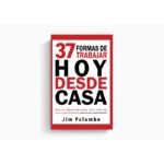 37 Formas De Trabajar Hoy Desde Casa (Libro)