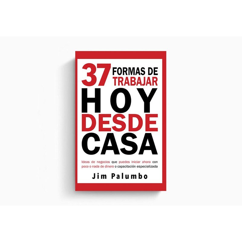 37 Formas De Trabajar Hoy Desde Casa (Libro) 1 37 Formas De Trabajar Hoy Desde Casa (Libro)