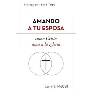 Amando A Tu Esposa Como Cristo Ama