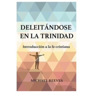 Deleitandonos En La Trinidad