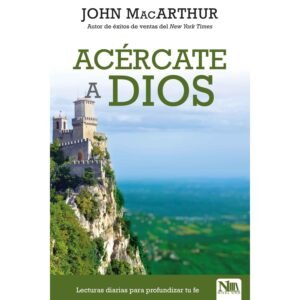 Acercate A Dios/Lecturas Diarias Para Profundizar Tu Fe