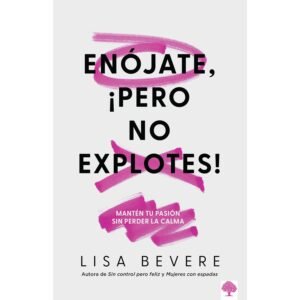 Enójate, ¡Pero No Explotes!