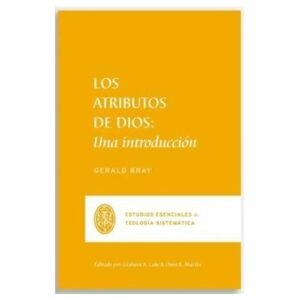 Atributos De Dios/ Una Introduccion