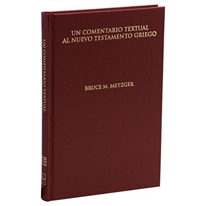 Un Comentario Textual Nt Gr, Bruce M Metzger 1 Un Comentario Textual Nt Gr, Bruce M Metzger
