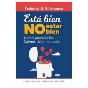 Esta Bien No Estar Bien/Como Predicas Los Salmos De Lamentacion