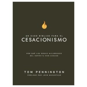 Un Caso Biblico Para Cesacionismo