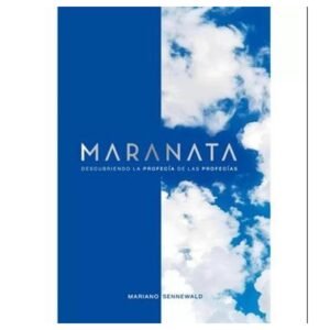 Maranata/ Descubriendo La Profecia De Las Profecias