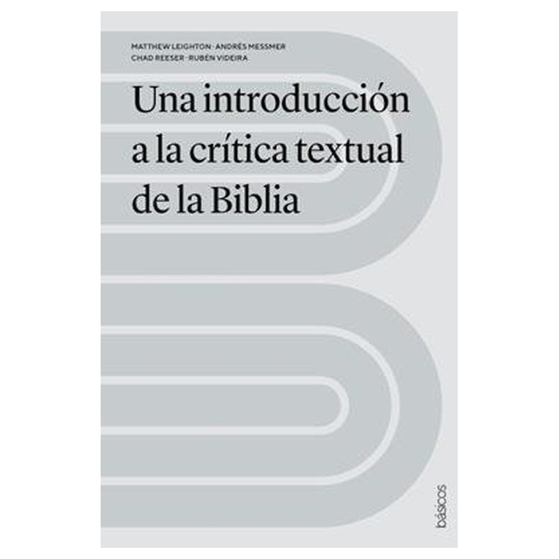 Una Introduccion A La Critica Textual De La Biblia 1 Una Introduccion A La Critica Textual De La Biblia