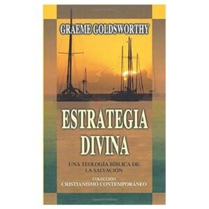 Estrategia Divina/Una Teologia Biblica De La Salvacion