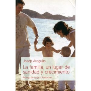 Familia Un Lugar De Sanidad Y Crecimiento