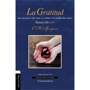 La Gratitud. Charles Spurgeon