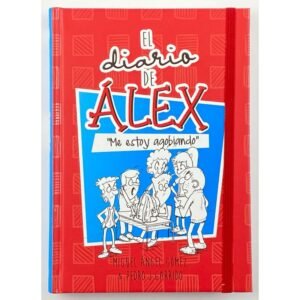 Libro Diario De Alex 2./ Mes Estoy Agobiando