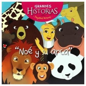 Grandes Historias Para Pequeños Lectores - Noe Y Su Arca