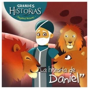 Grandes Historias Para Pequeños Lectores/La Historia de Daniel