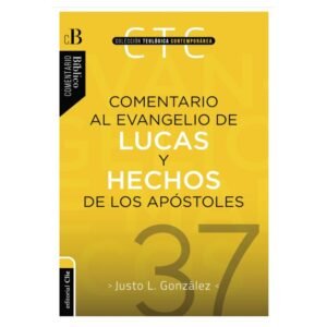 Comentario al Evangelio de Lucas y a los Hechos de los Apóstoles