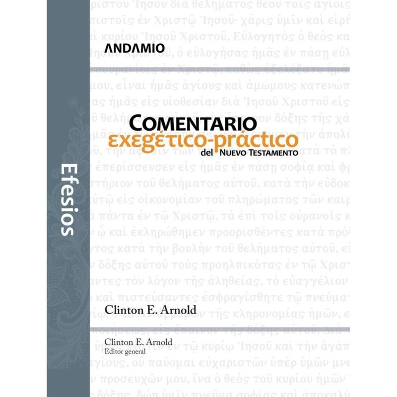 Efesios/Comentario Exegetico Practico/Nuevo Testamento 1 Efesios/Comentario Exegetico Practico/Nuevo Testamento