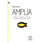 Amplia/Predicar A Cristianos Y No Cristianos En España Desde Un Mismo Sermon
