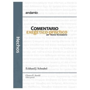 Hechos Comentario Exegético-Práctico