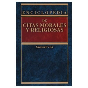 Enciclopedia De Citas Morales Y Religiosas