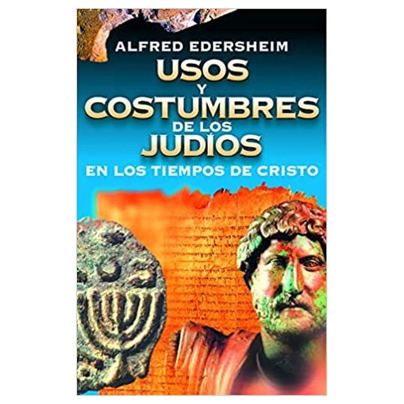 Usos y costumbres en los tiempos de Cristo 1 Usos y costumbres en los tiempos de Cristo