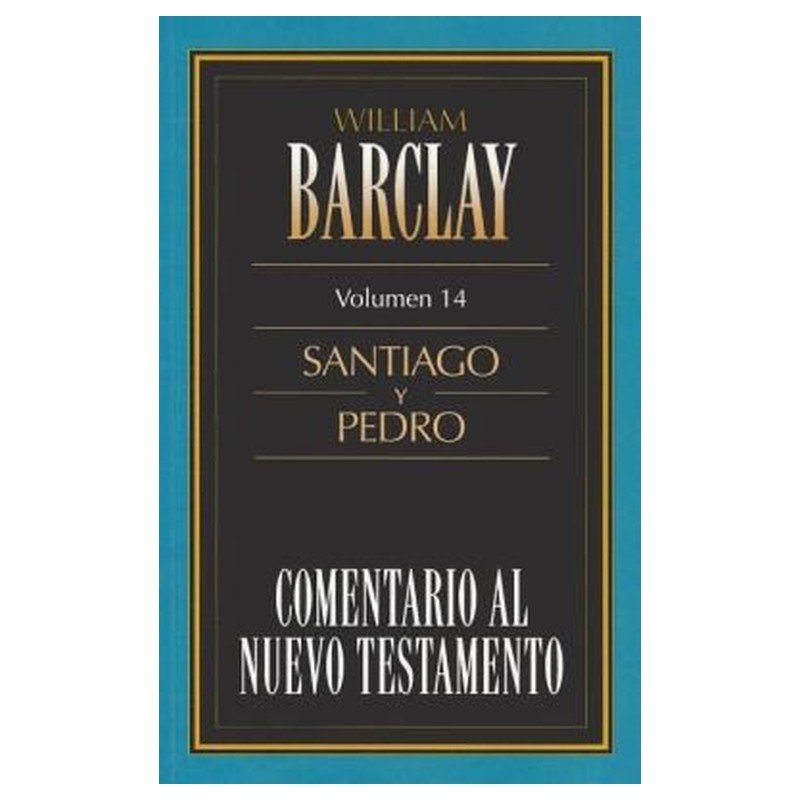 Comentario Al Nuevo Testamento/Santiago Y Pedro/Volumen 14 1 Comentario Al Nuevo Testamento/Santiago Y Pedro/Volumen 14