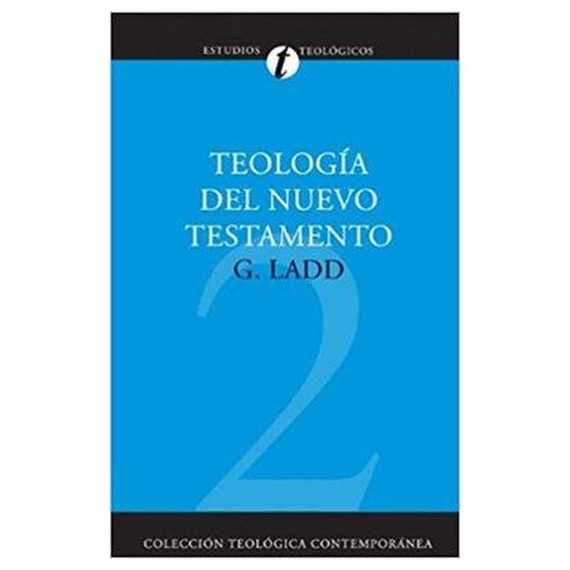 CTC 02/Teologia Del Nuevo Testamento 1 CTC 02/Teologia Del Nuevo Testamento