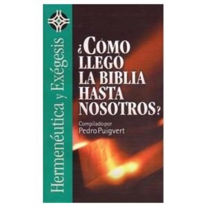 Como Llego La Biblia Hasta Nosotros