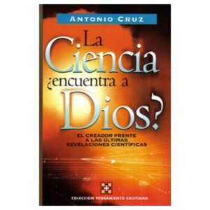 Ciencia Encuentra A Dios