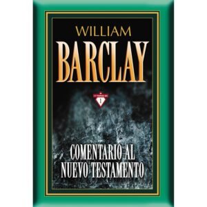 Comentario Al Nuevo Testamento Barclay William /En Uno