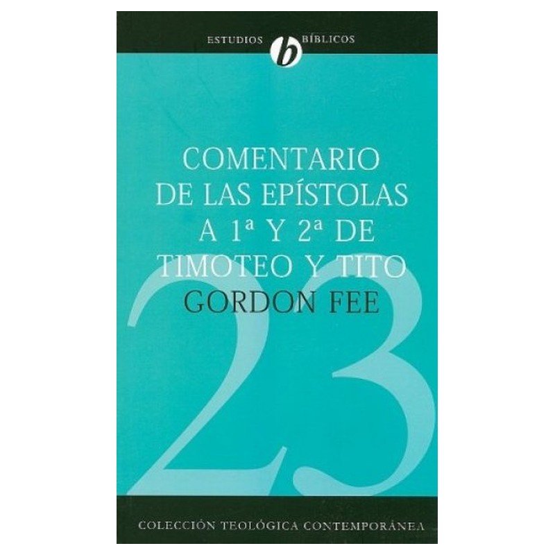 Comentario Epístolas 1 y 2 Timoteo y Tito 1 Comentario Epístolas 1 y 2 Timoteo y Tito