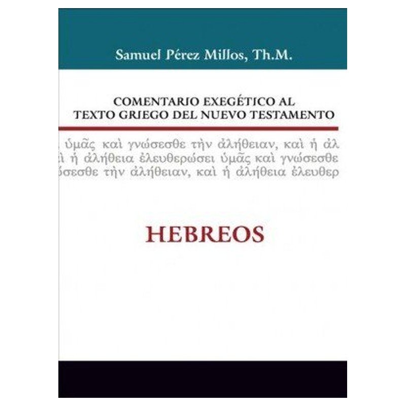 Comentario Exegético al Texto Griego del Nuevo Testamento Hebreo 1 Comentario Exegético al Texto Griego del Nuevo Testamento Hebreo
