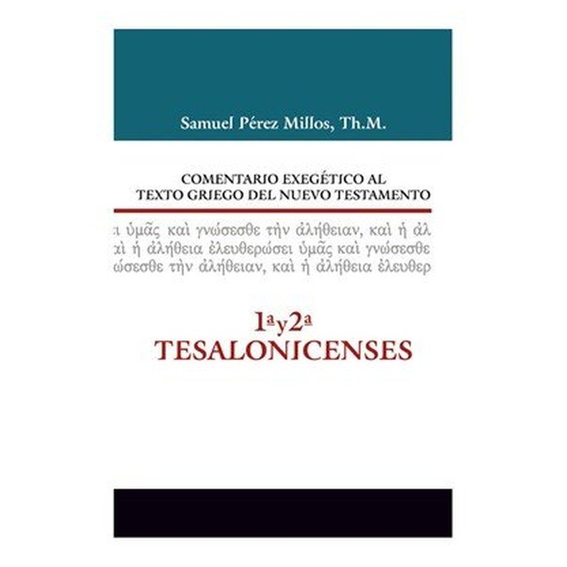 Comentario Exegético 1 y 2 Tesalonicenses – Pérez Millos 1 Comentario Exegético 1 y 2 Tesalonicenses – Pérez Millos