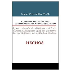 Comentario Exegético al texto Griego: Hechos