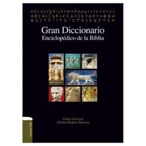 Gran diccionario enciclopédico de la Biblia