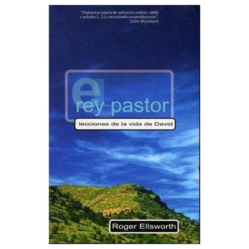 Rey Pastor/Lecciones De La Vida De David 1 Rey Pastor/Lecciones De La Vida De David