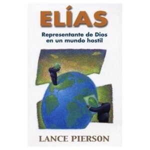 Elias Representante De Dios En Un Mundo Hostil